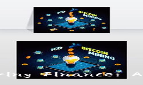 Title: Blockchain Technology Empowering Finance: A New Era of Financial Transactions